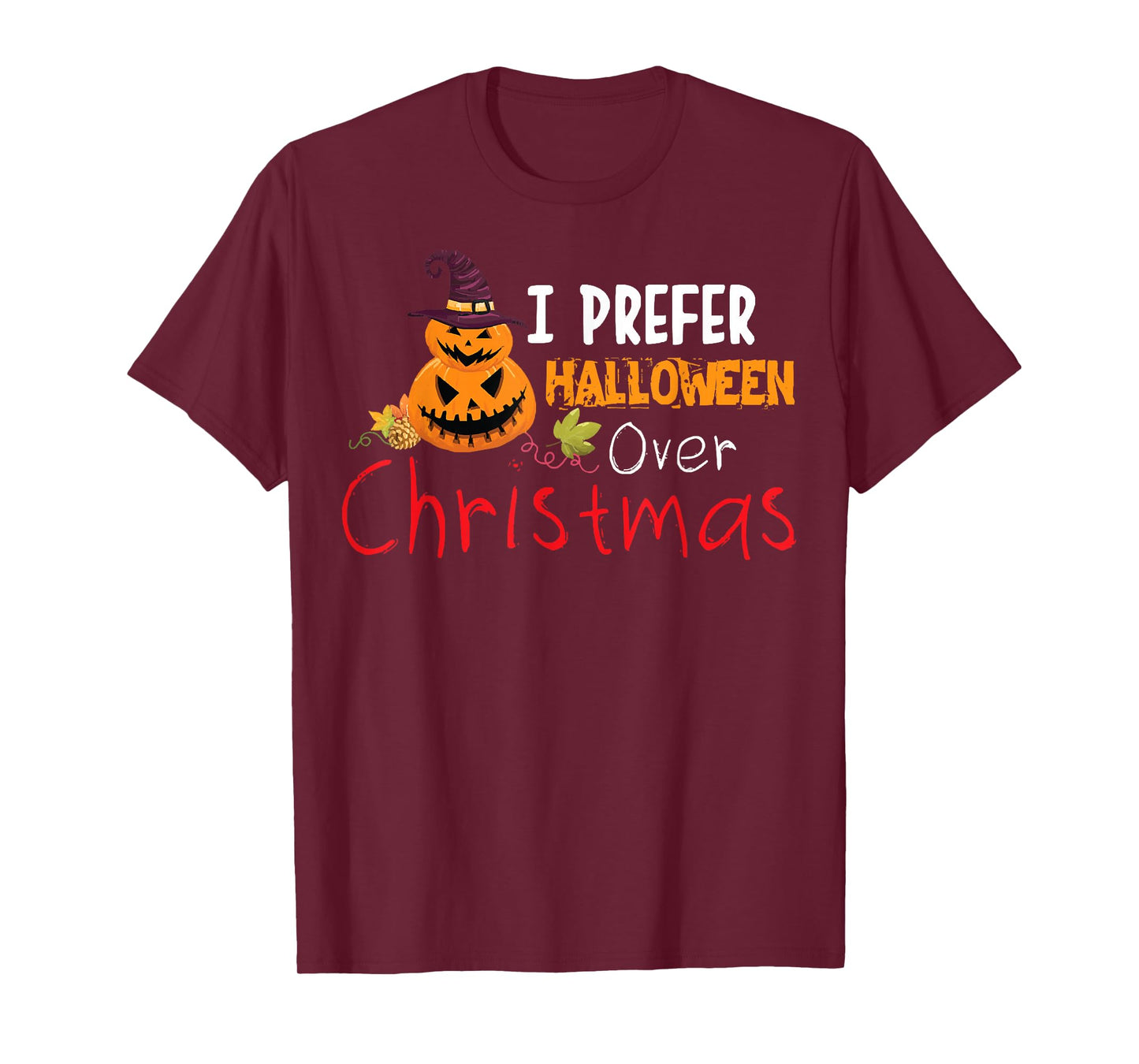 I Prefer Halloween Over Christmas Pumpkin T-Shirt