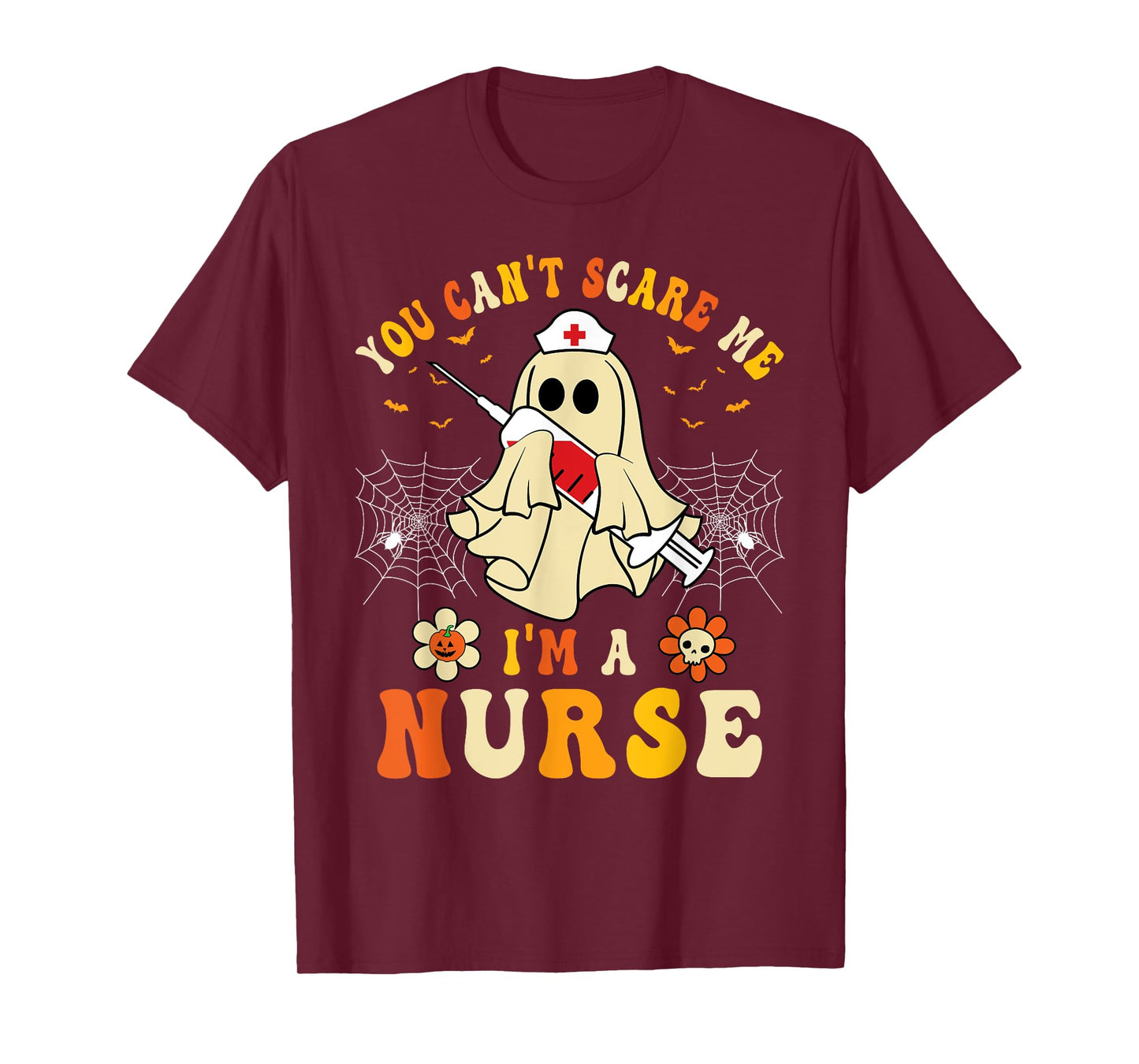 You Can't Scare Me I'm A Nurse Funny Halloween Ghost Nursing T-Shirt