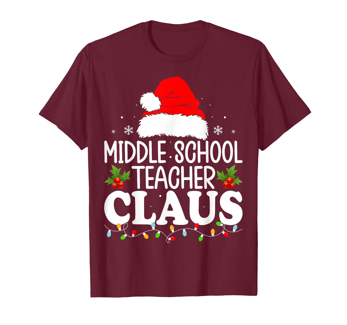 Middle School Teacher Claus Santa Hat Xmas Christmas T-Shirt