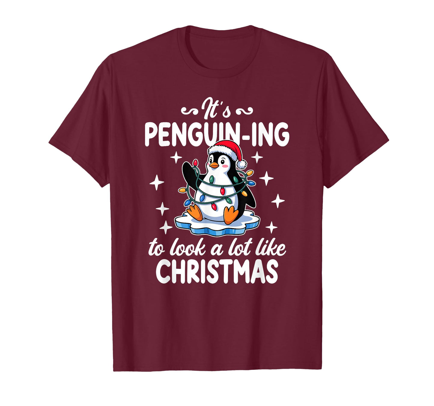 Penguin-ing to Look A Lot Like Christmas T-Shirt
