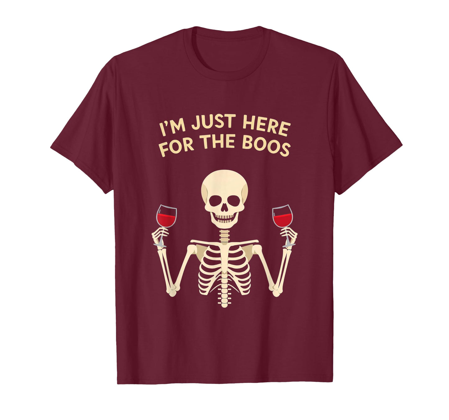 Im Just Here for The Boos Shirt Funny Skeleton Drinking Wine T-Shirt