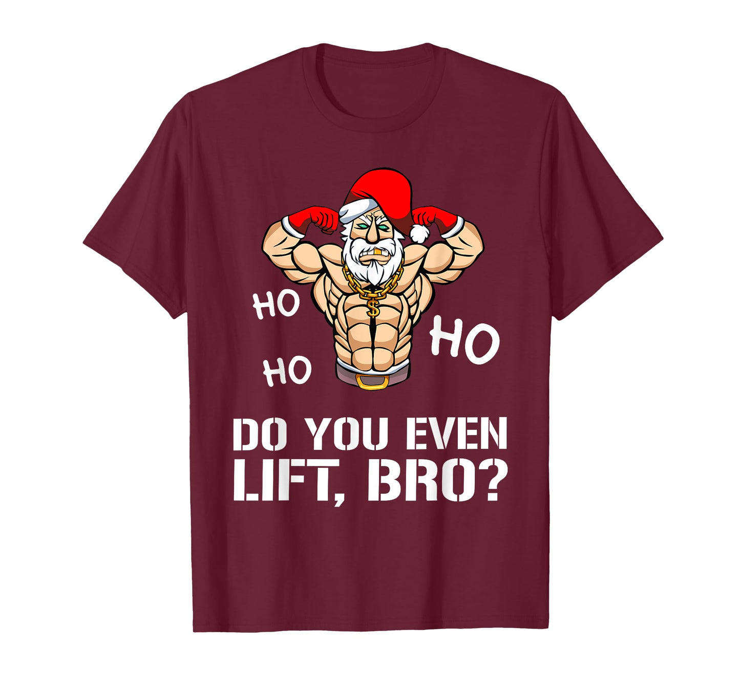 Funny Do You Even Lift Bro Gym Fitness Christmas Men Women T-Shirt