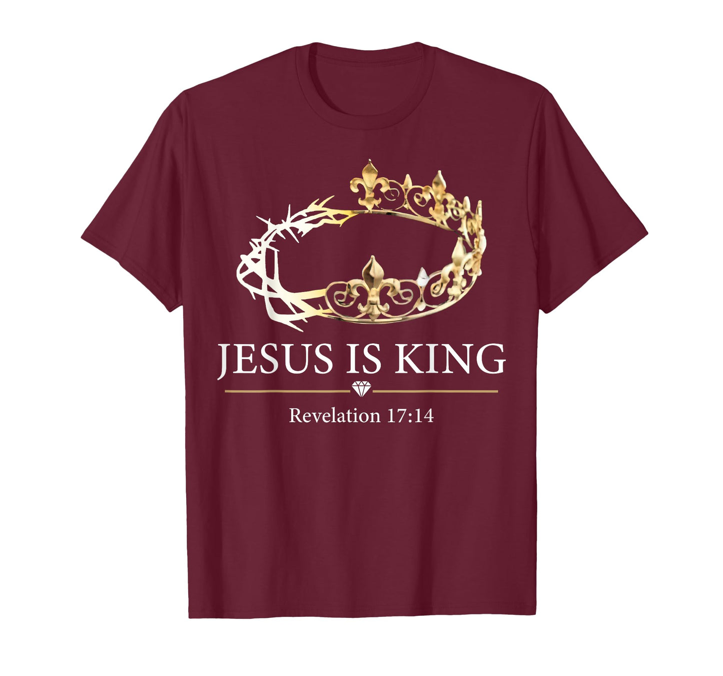Jesus Is King Revelation 17 14 T-Shirt