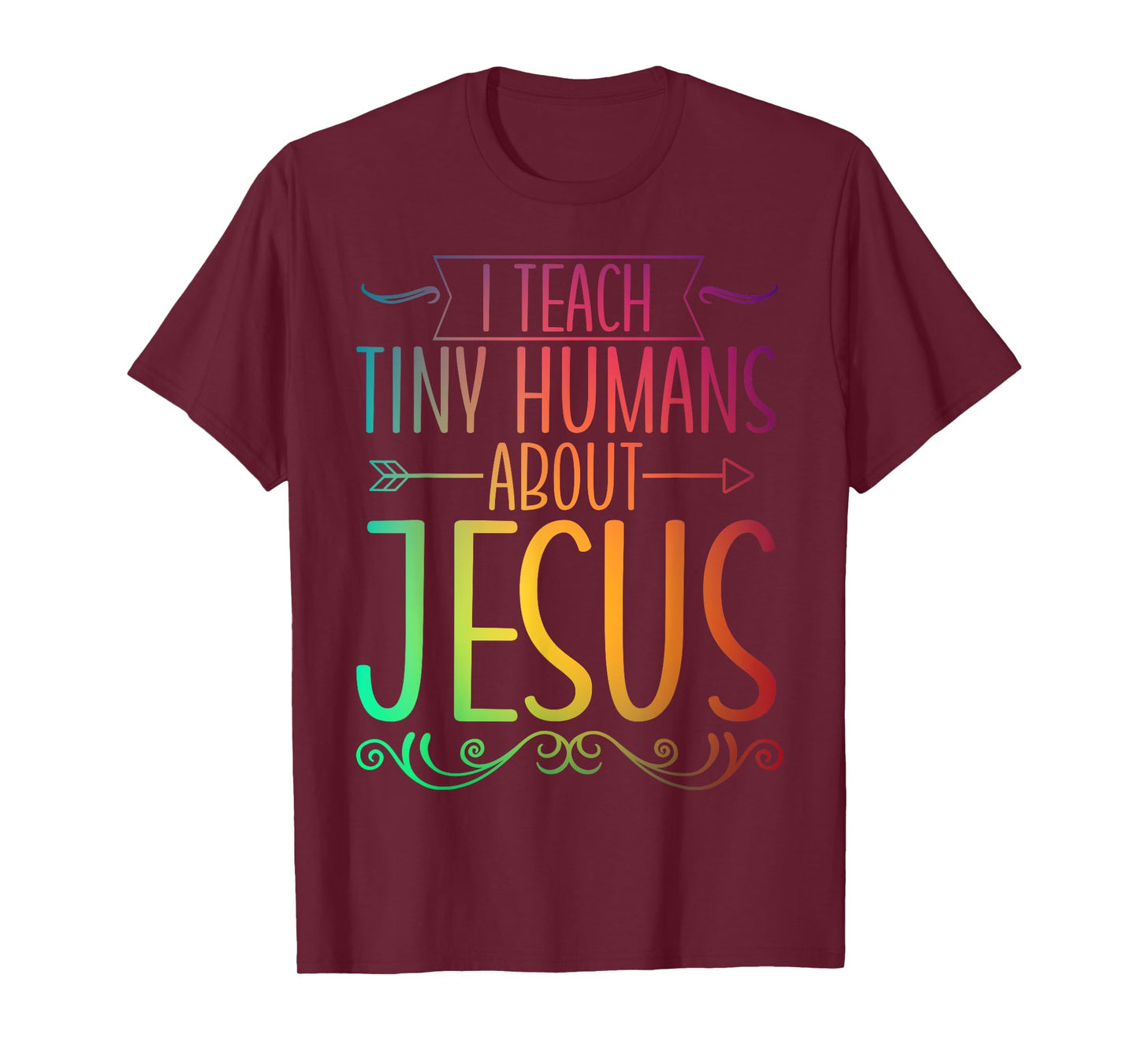 I Teach Tiny Humans About Jesus T-Shirt