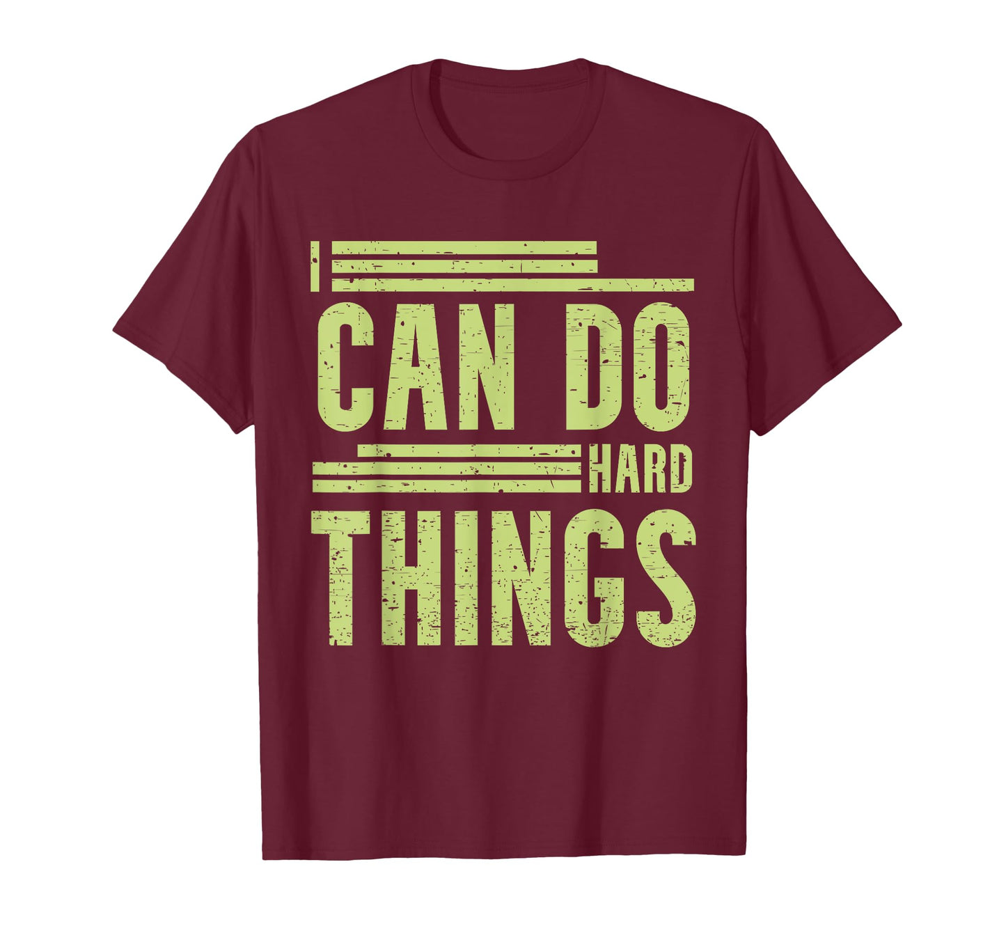 I Can Do Hard Things - Hard Work Motivational Quote T-Shirt