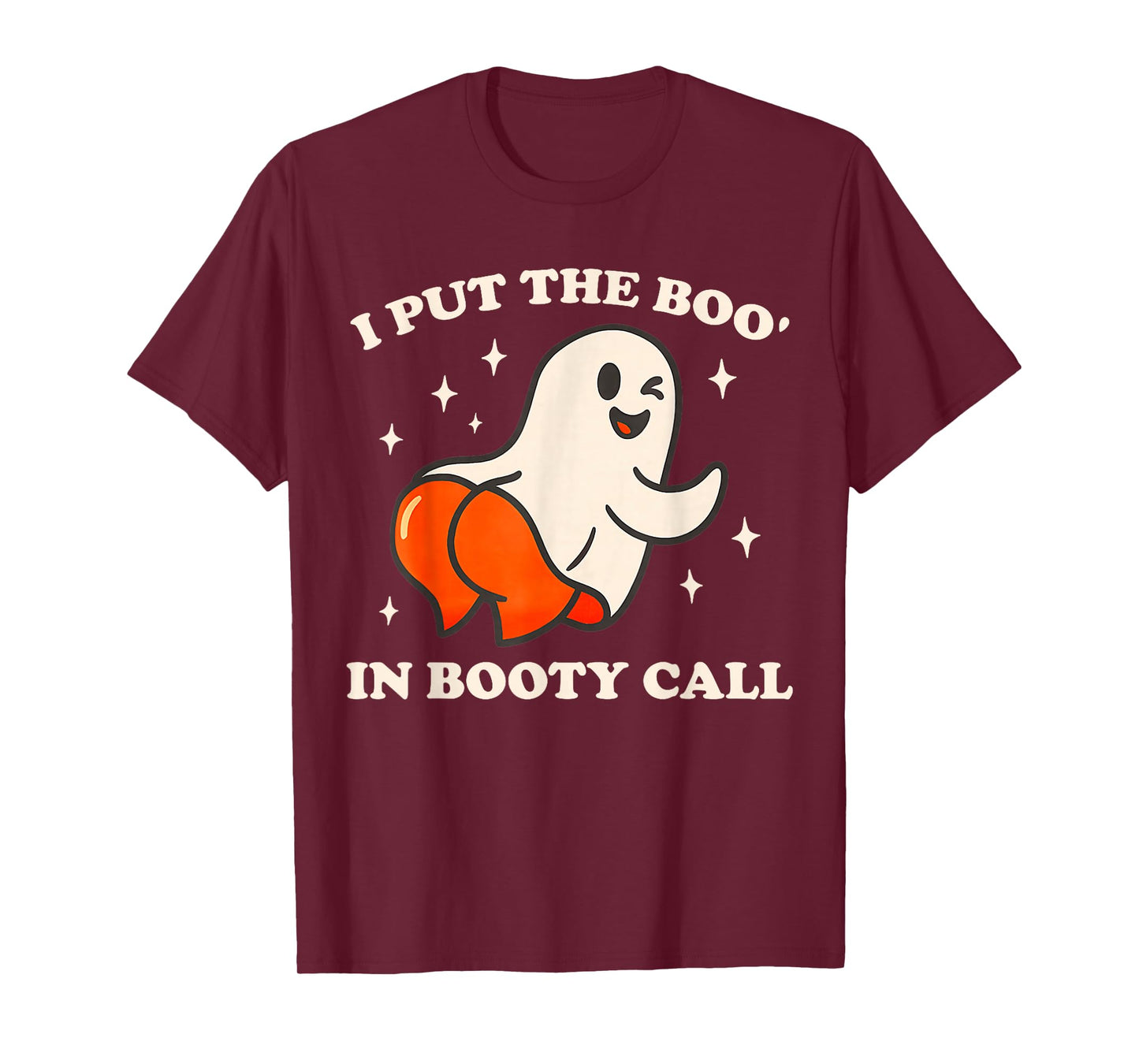 I Put The Boo' in Booty Call Funny Spooky Ghost Halloween T-Shirt