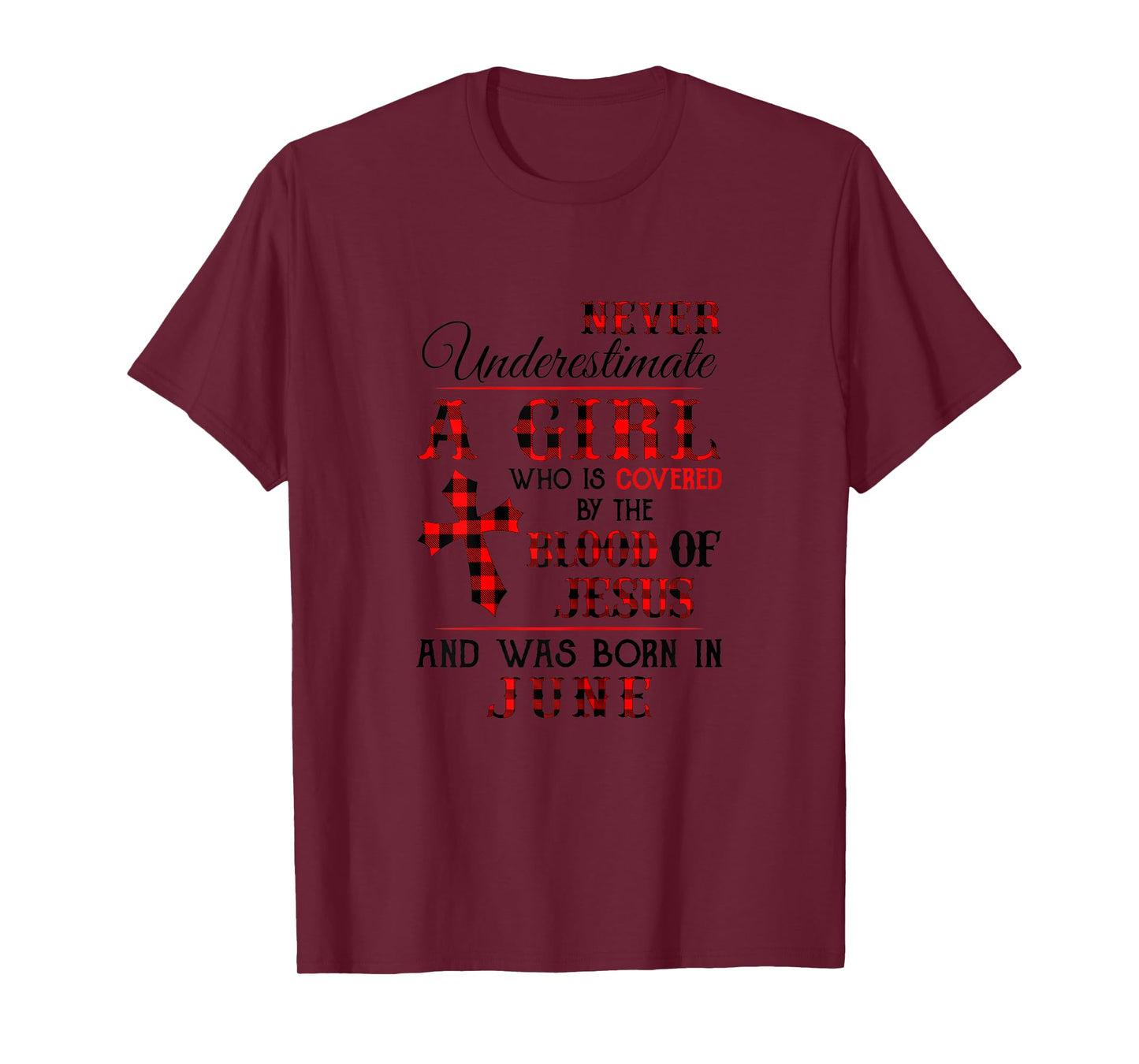 Covered By The Blood Of Jesus And Was Born In June T-Shirt