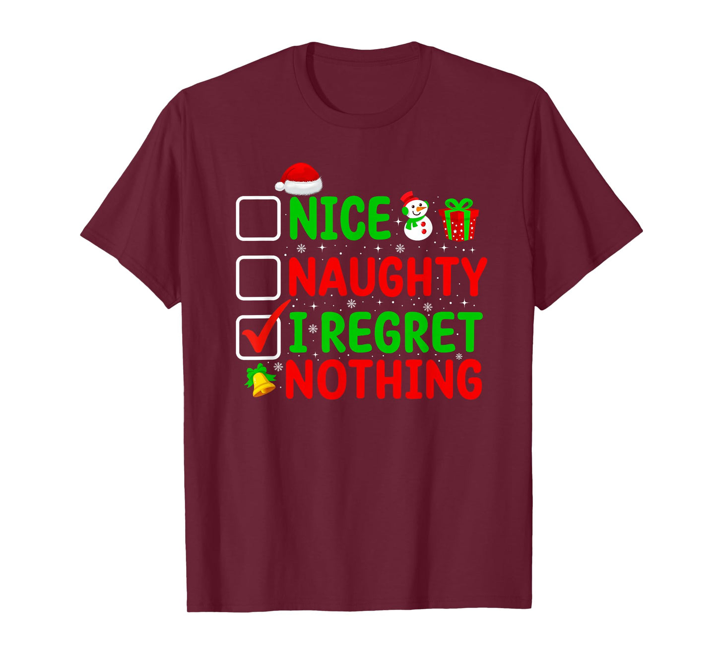 Nice Naughty I Regret Nothing Christmas Funny Xmas Pajamas T-Shirt