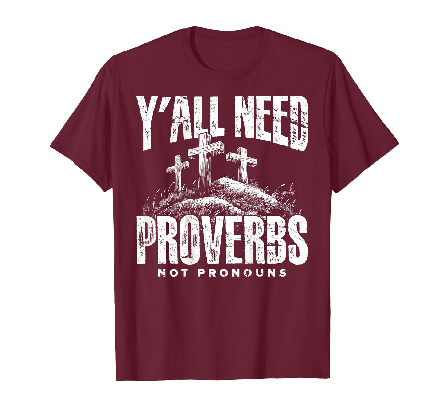 (On Back) Y'all Need Proverbs Not Pronouns Retro Sayin Quote T-Shirt