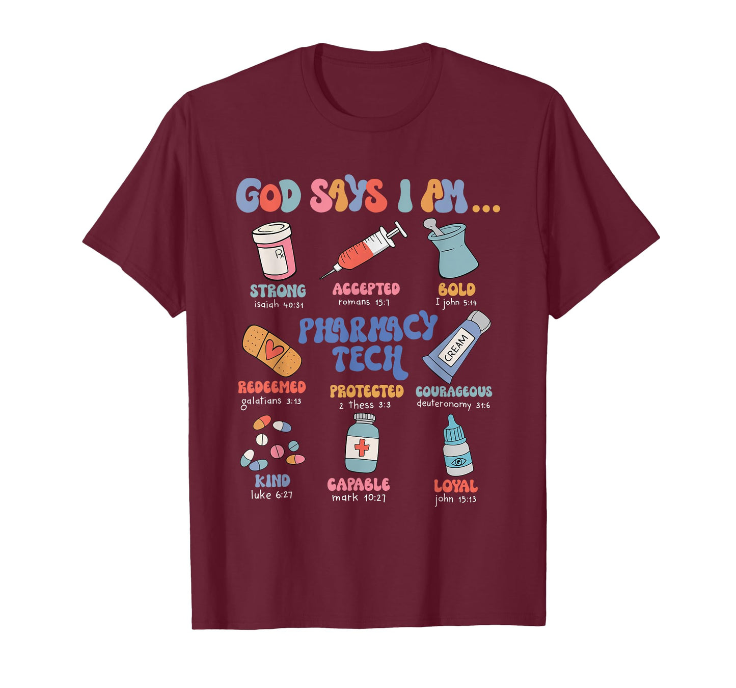God Says I Am Pharmacy Tech Christian Nurse Pharmacy Student T-Shirt