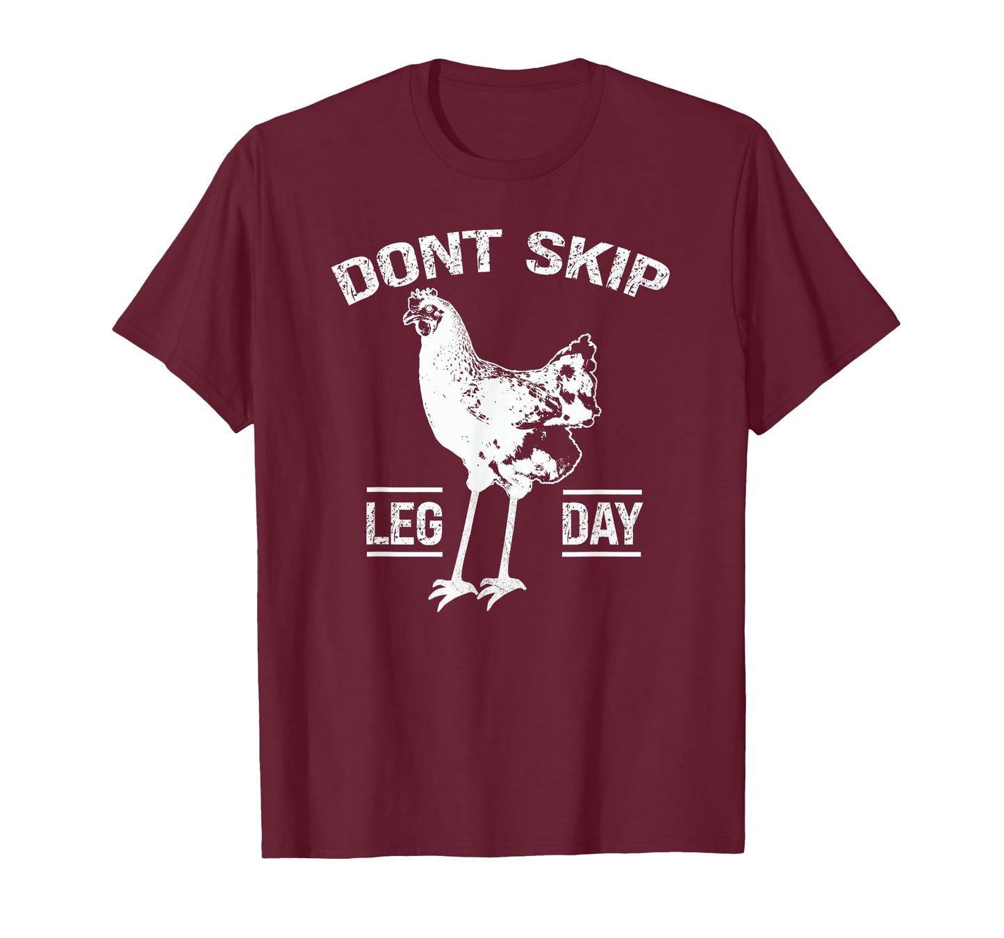 Dont Skip Leg Day Chicken Gym Workout Fitness Funny T-Shirt