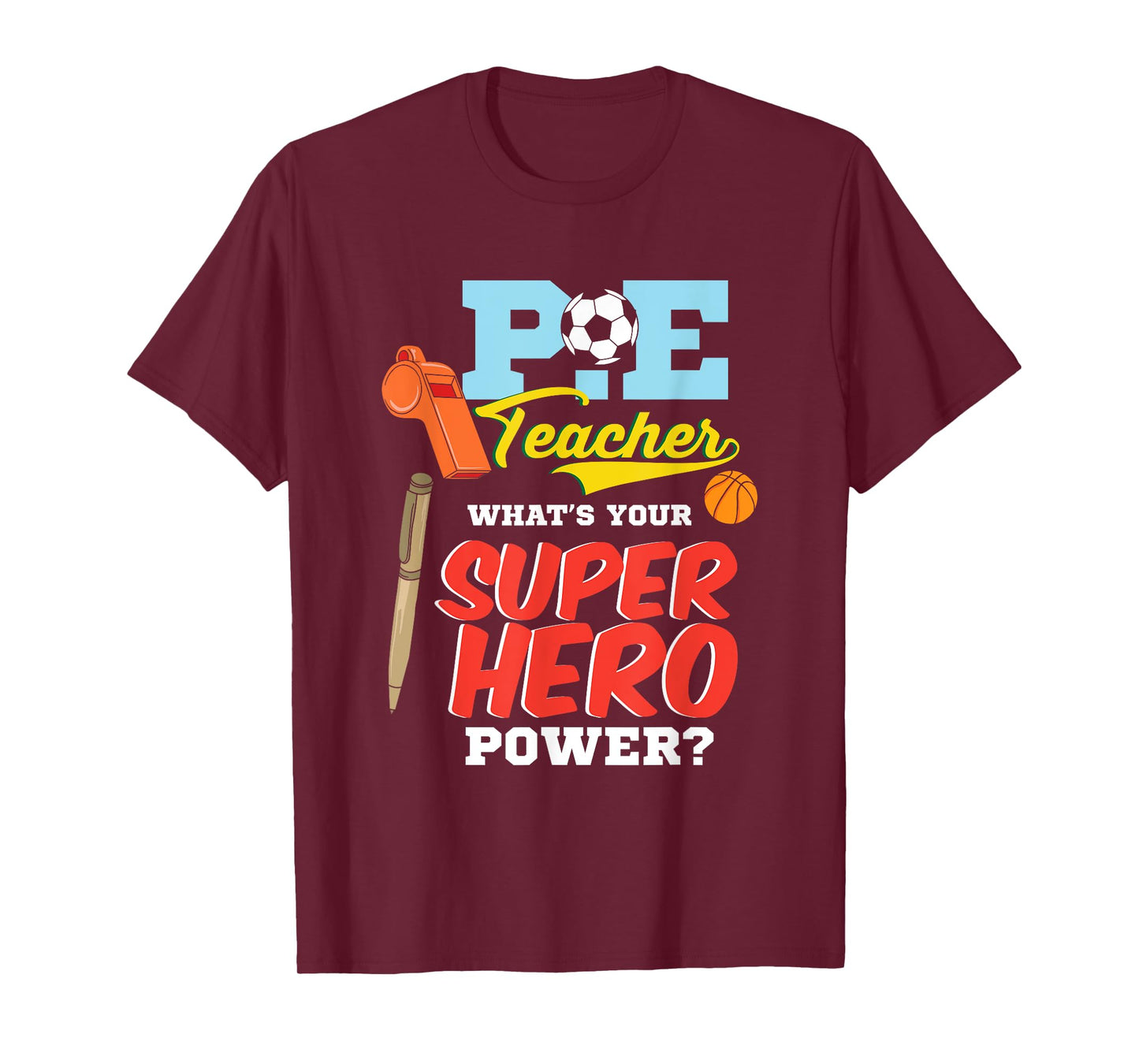 P.E. Physical Education Teacher Superhero Power School Men Women Kids T-Shirt