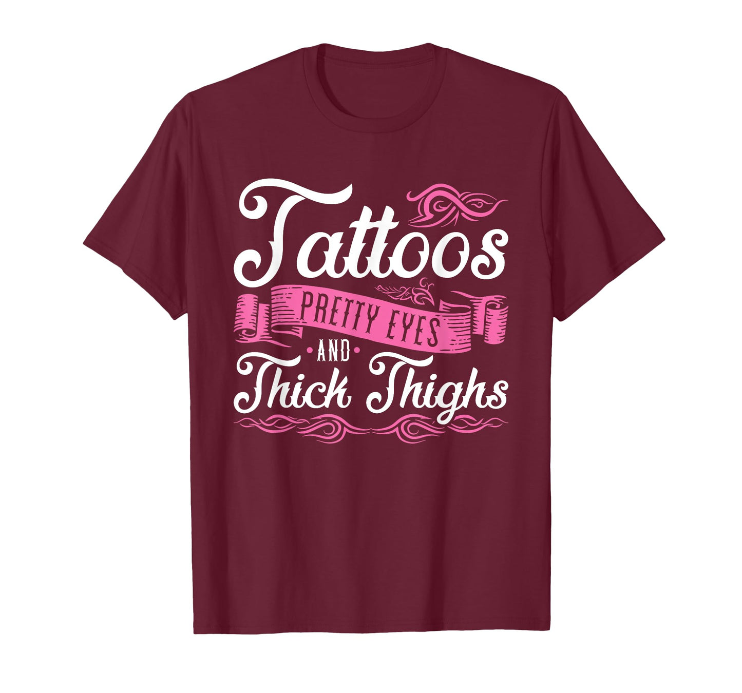 Tattoos Pretty Eyes And Thick Thighs T-Shirt, Small, Black