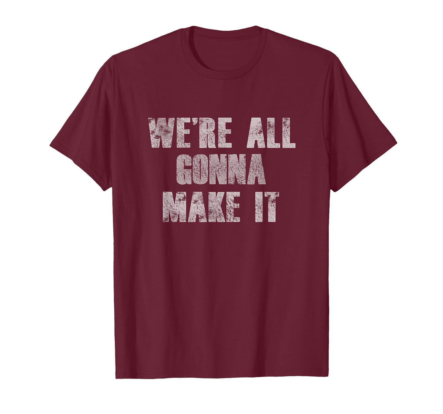 We're All Gonna Make It Gym T-Shirt Zyzz Funny Misc Meme Tee T-Shirt