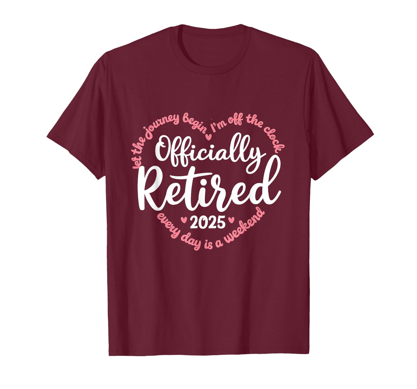 Retired 2025 Retirement Heart Love Celebration T-Shirt