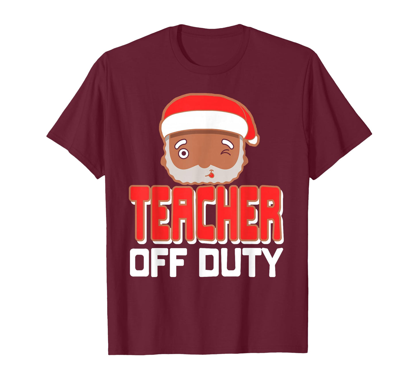 Funny Teacher Off Duty Holiday Break Santa Theme T-Shirt