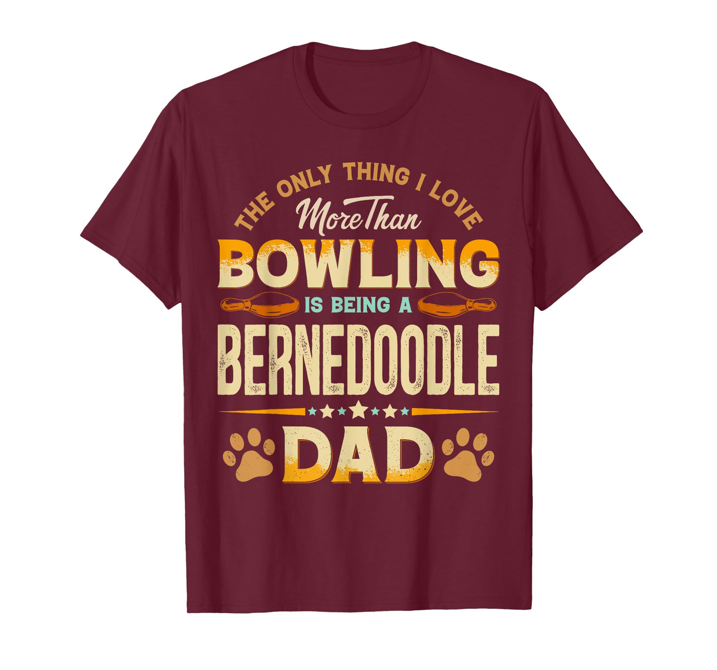 Funny Bowling Father's Day - Bernedoodle Dad Dog Lover Men T-Shirt