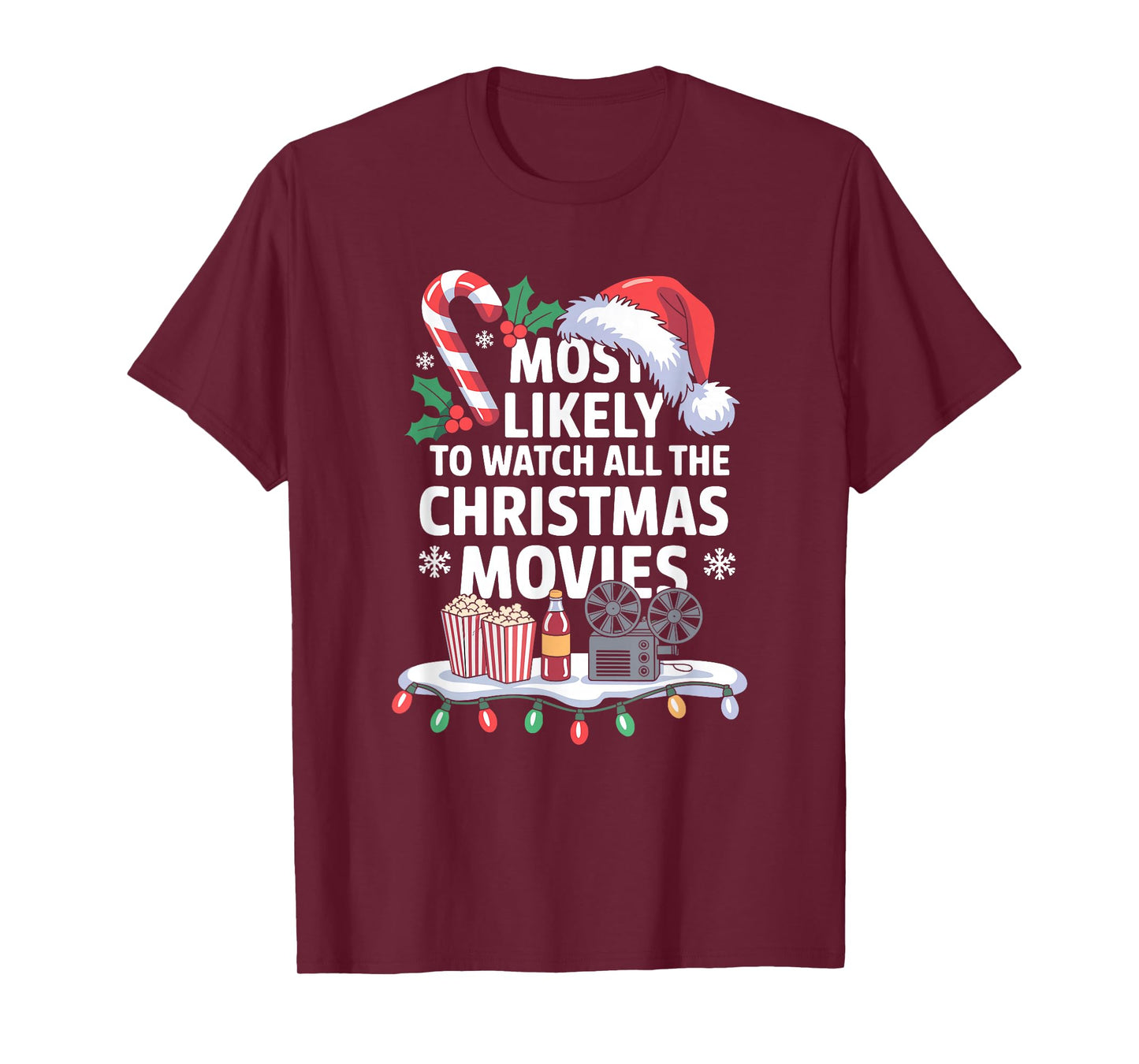 Most Likely to Watch All The Christmas Movies Funny Family T-Shirt