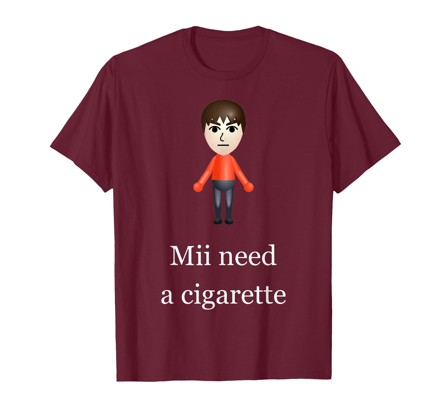 Mii Need A Cigarette T-Shirt