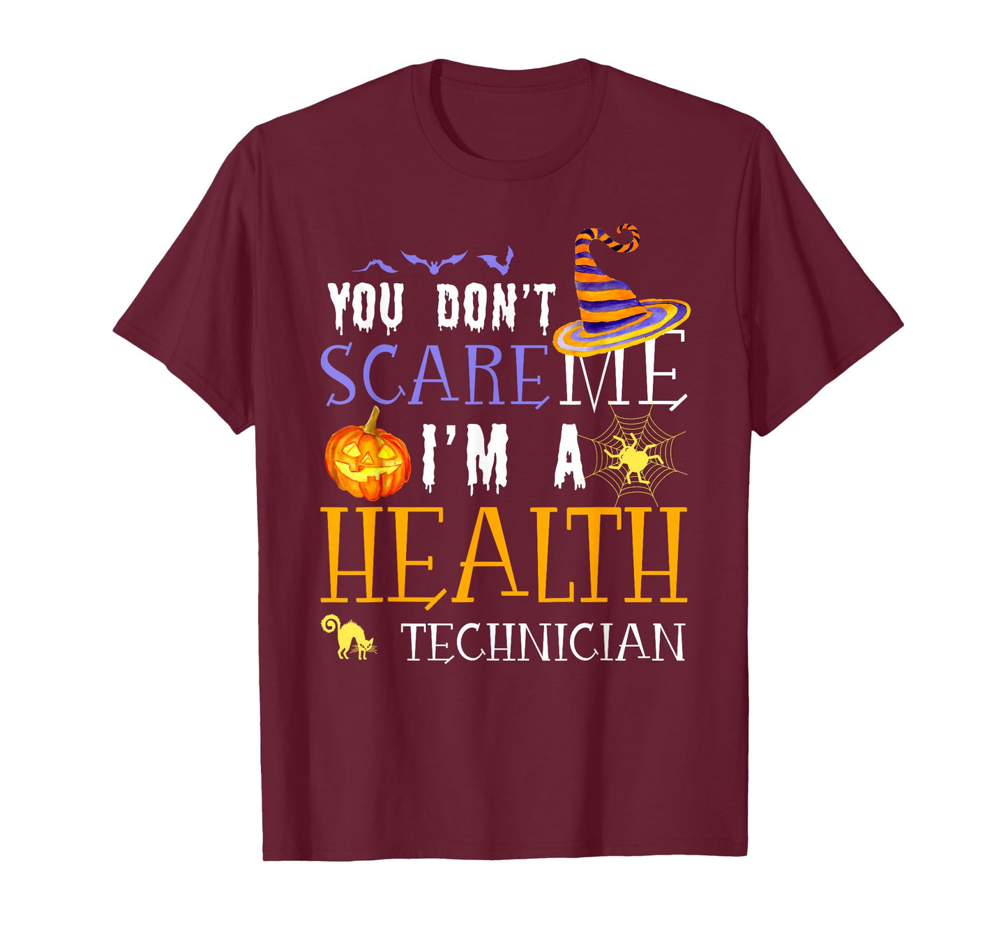 You Don't Scare Health Technician Halloween Saying Fun T-Shirt