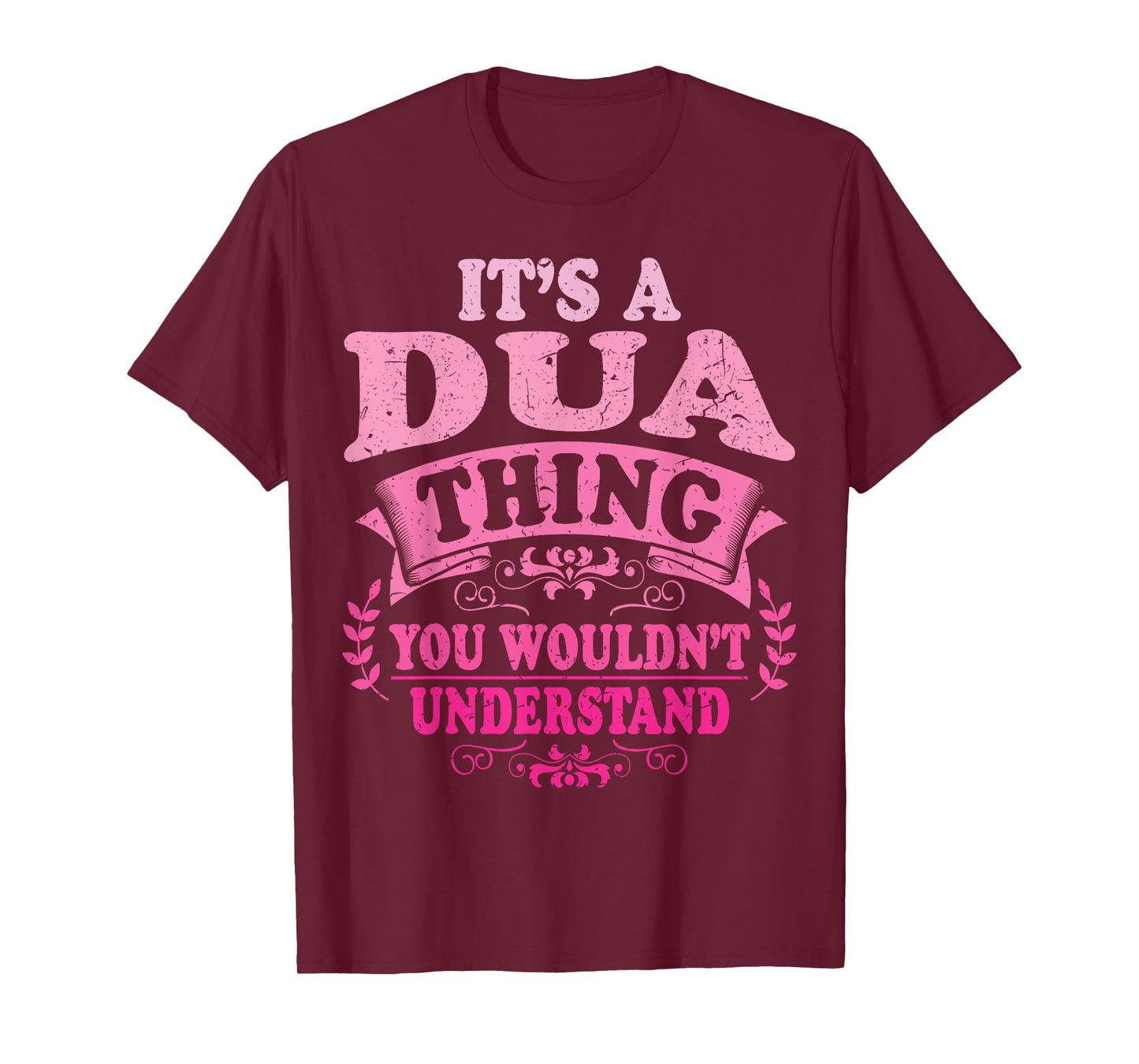 It's A Dua Thing You Wouldn't Understand Dua T-Shirt