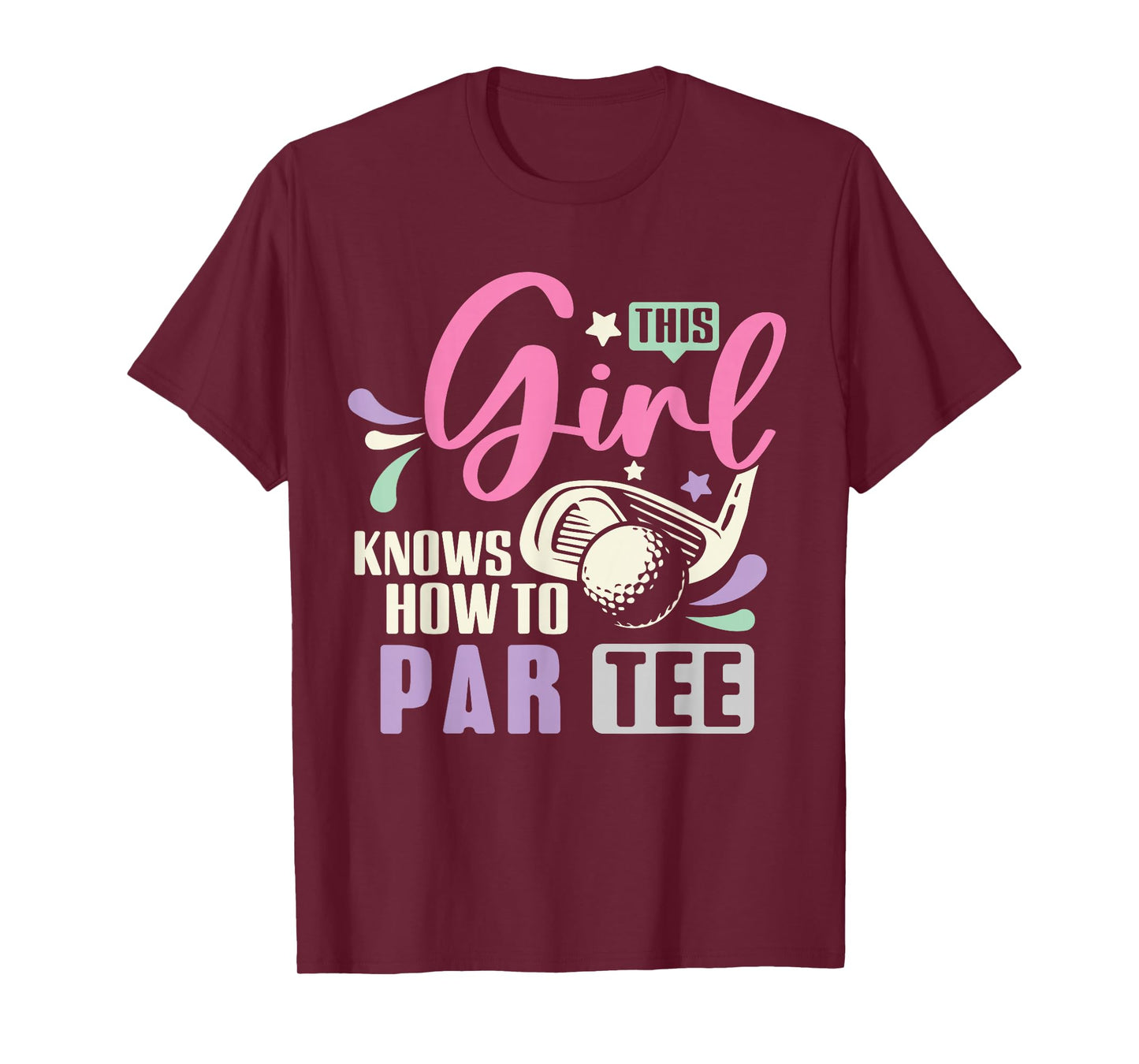 This Girl Knows How To Par Tee Funny Golf Lets Par tee Women T-Shirt