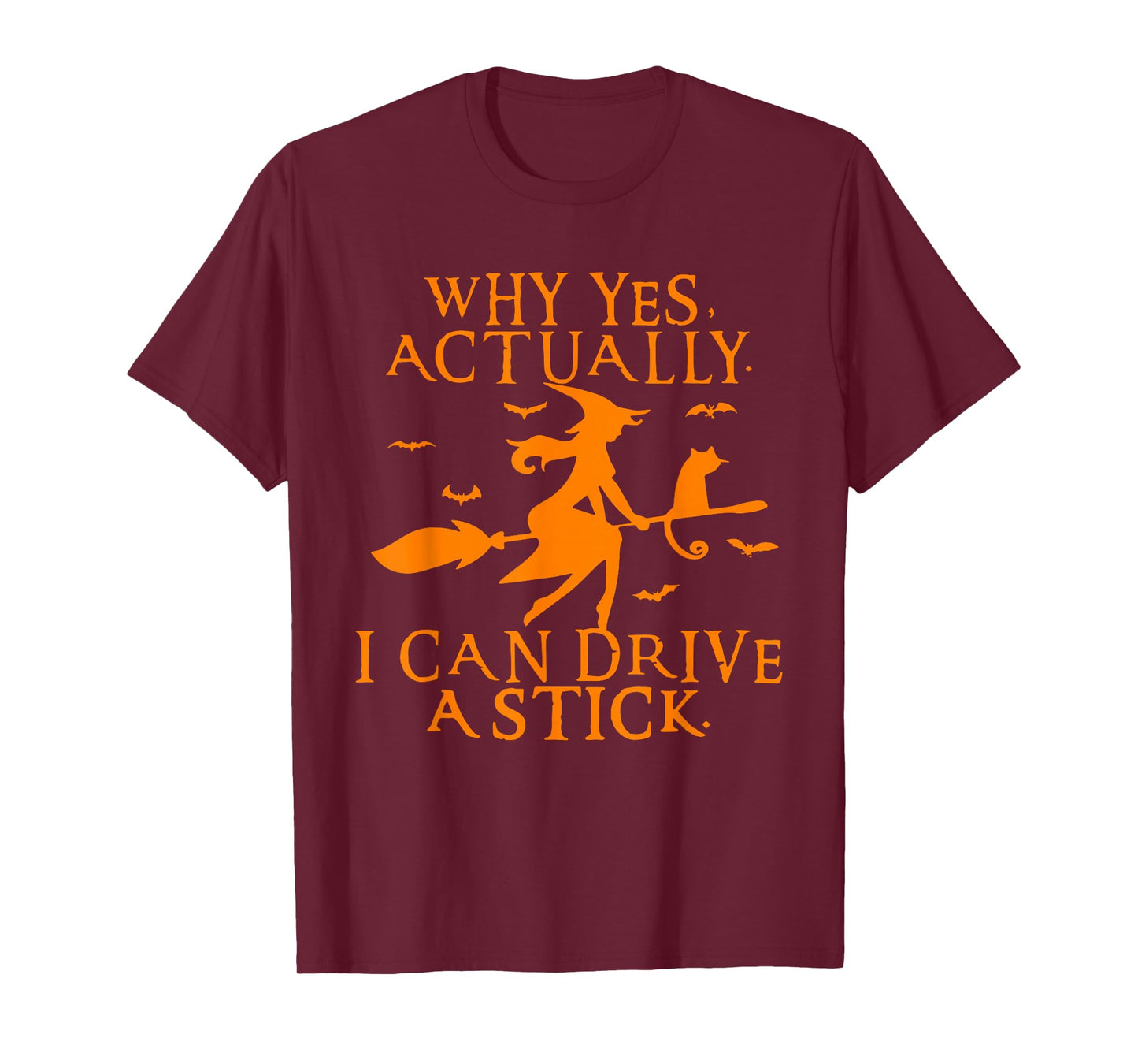 Why Yes I Can Drive a Stick Funny Halloween Witch Women Girl T-Shirt