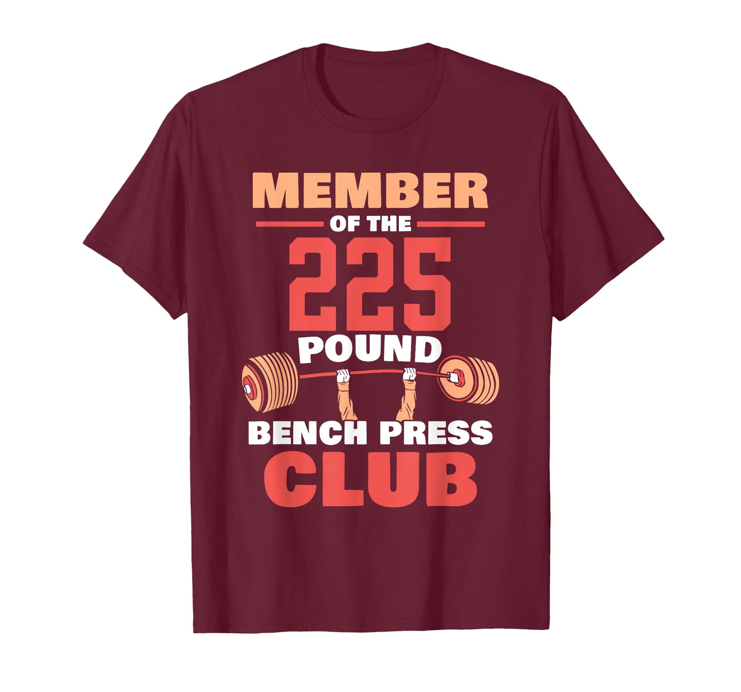 Member Of The 225 Pound Bench Press Club Strength Gym T-Shirt