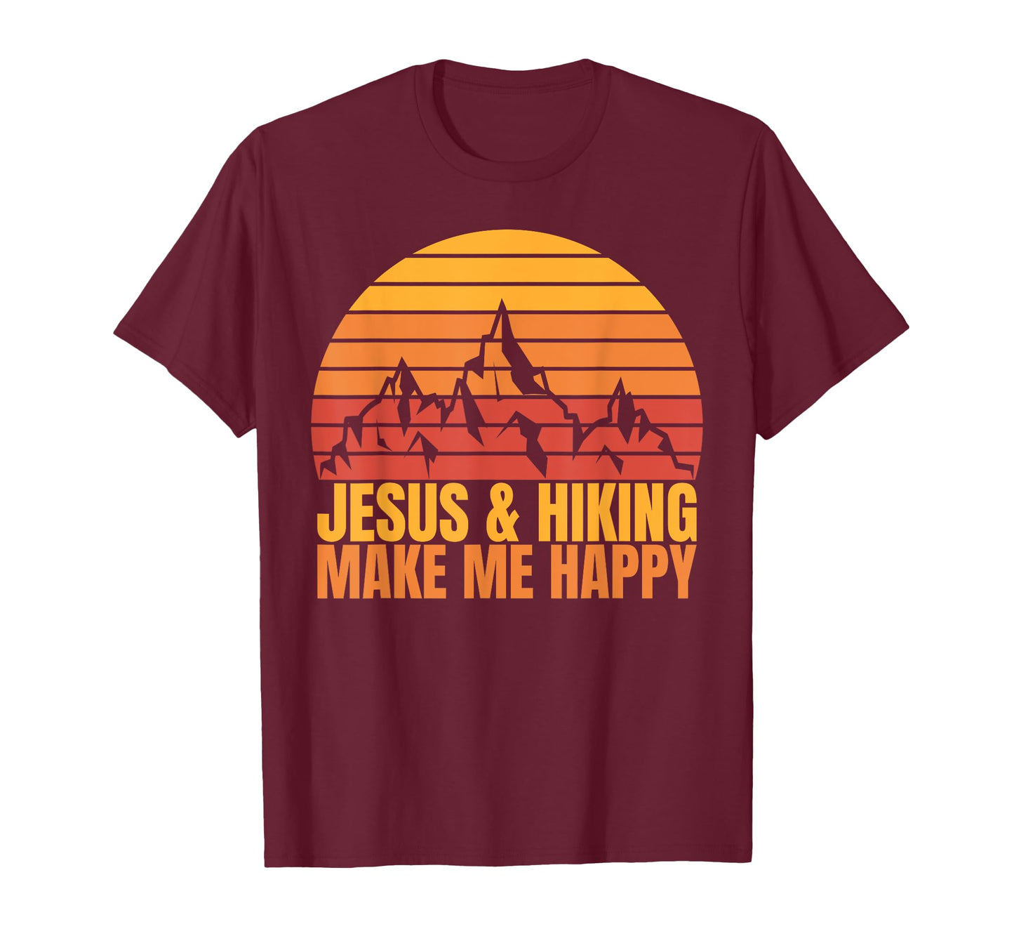 Jesus and Hiking Make Me Happy Fun for Unisex Hikers T-Shirt