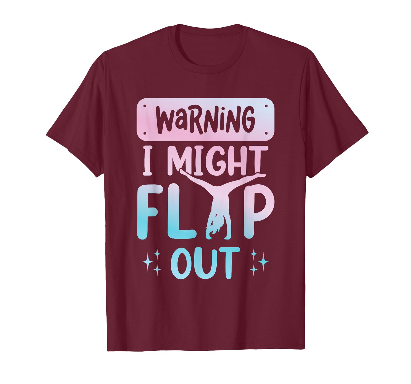 Warning I Might Flip Out Gymnast Girls Cheer Sister T-Shirt