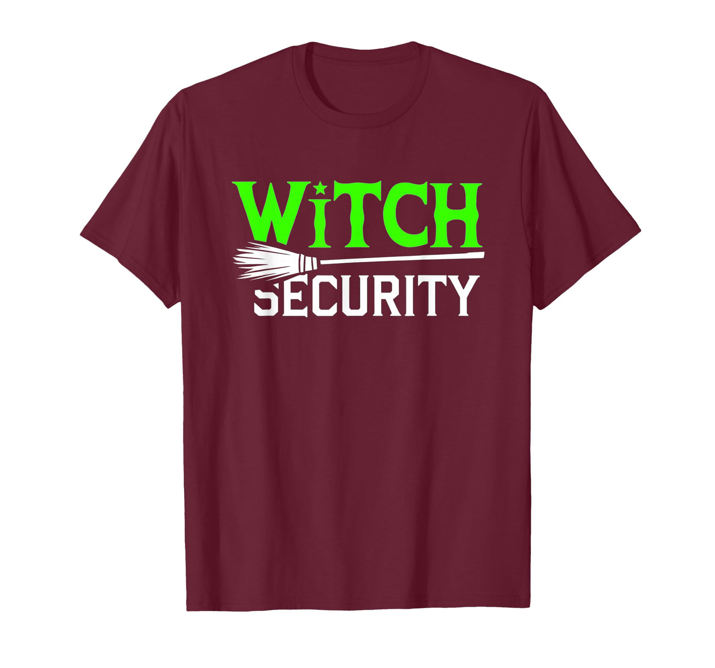 Witch Security Funny Halloween Dad Costume Trick Or Treating T-Shirt