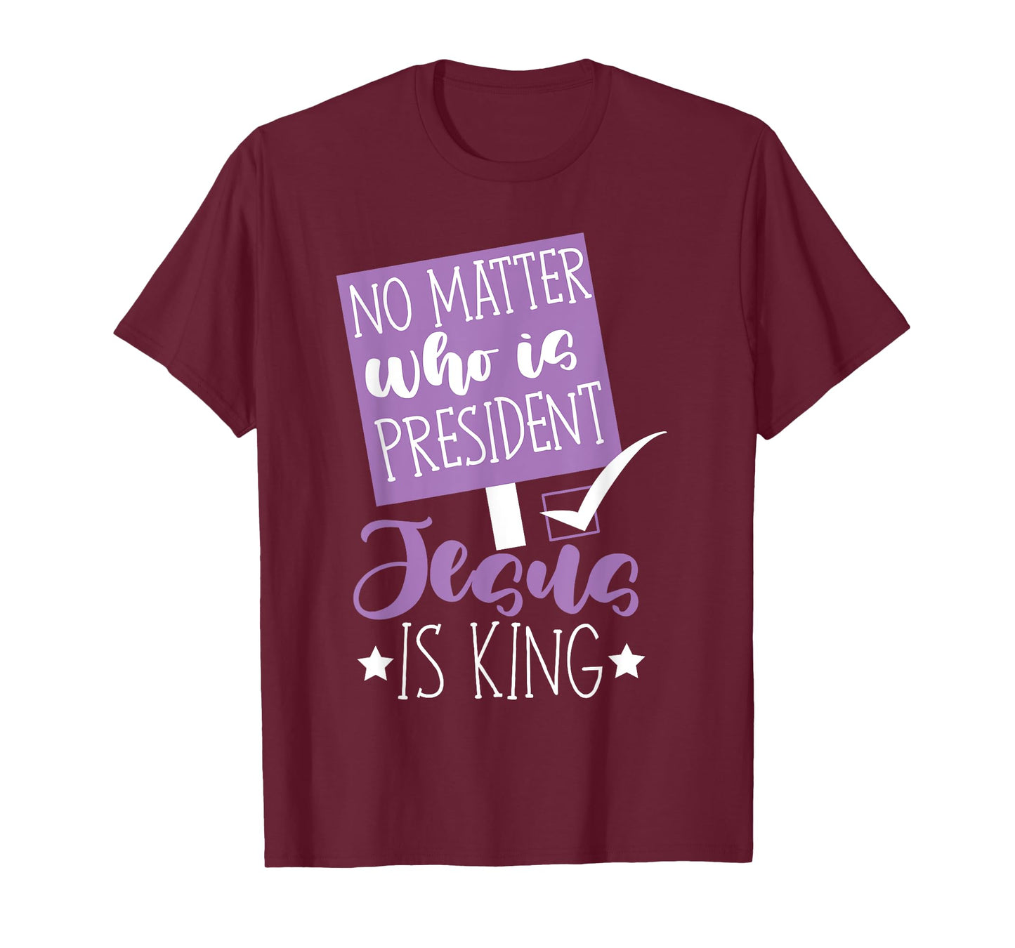 No matter who is president jesus is king women T-Shirt