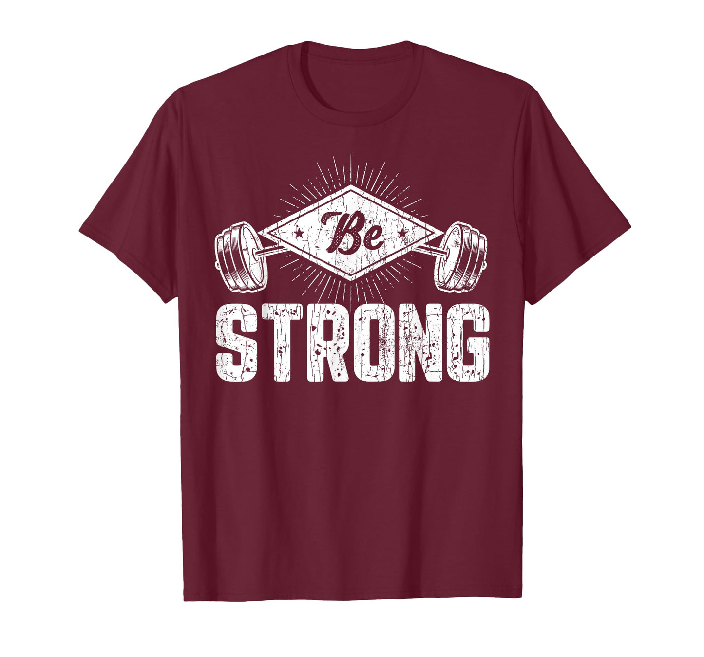 Be Strong Funny Gym Motivational Graphic T-Shirt
