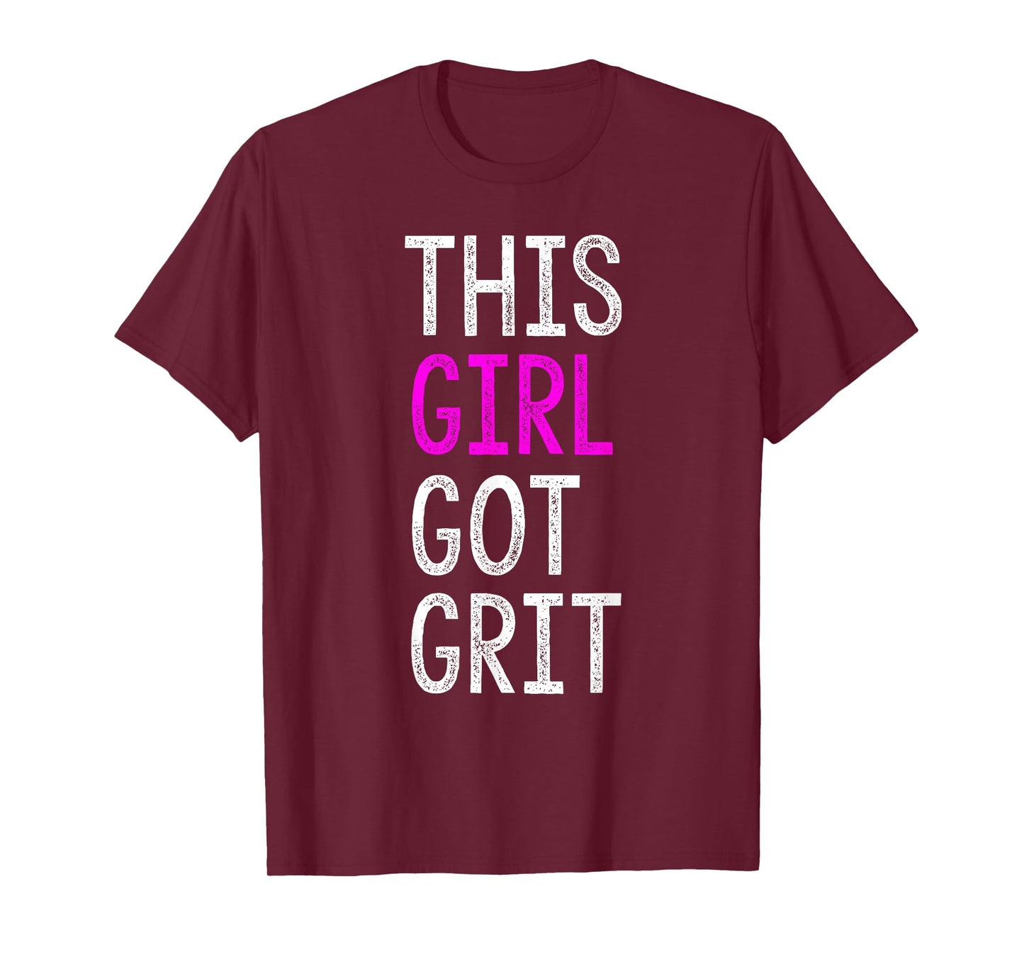 THIS GIRL GOT GRIT T-Shirt | GIRL GOT GRIT Shirt T-Shirt