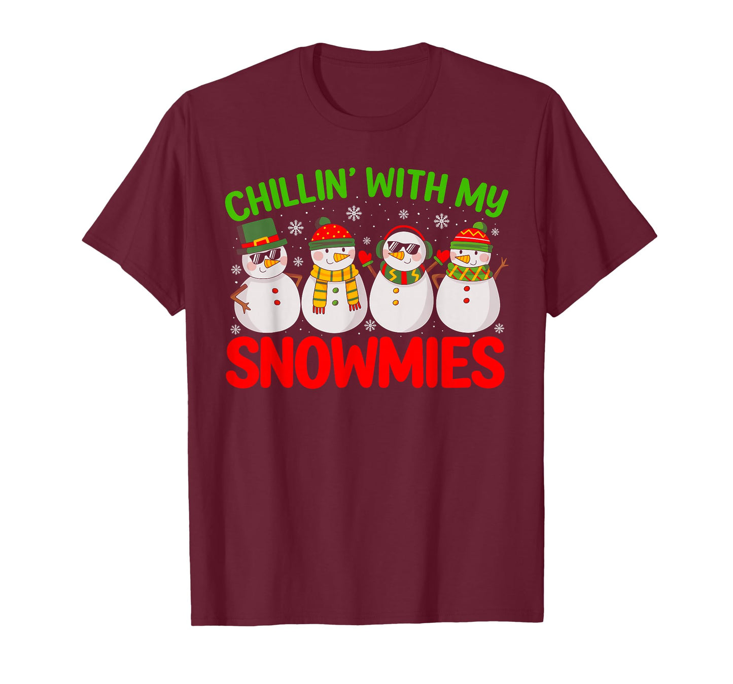 Chillin' with My Snowmies Xmas Holiday Snowman Christmas T-Shirt