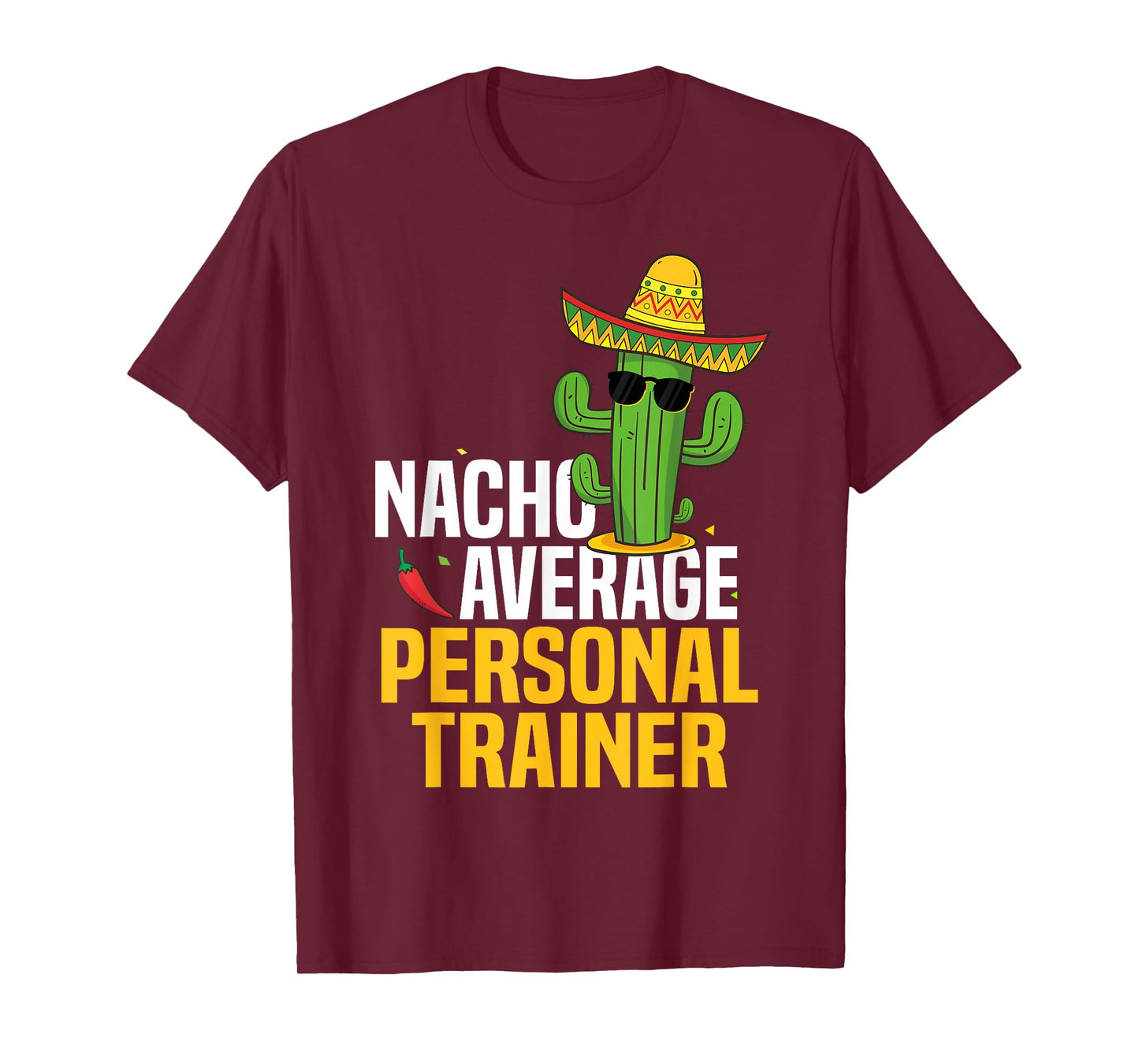 Nacho Average Personal Trainer Cinco De Mayo Mexican Fiesta T-Shirt
