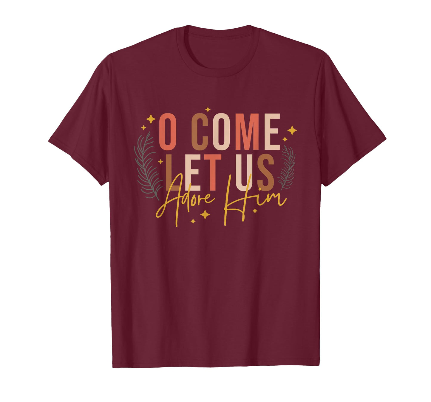 Merry Chirstmas O Come Let Us Adore Him Jesus Christian T-Shirt