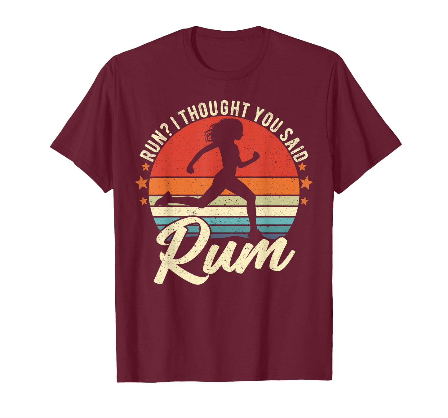 Run I Thought You Said Rum Funny Drinking Runner Mom T-Shirt