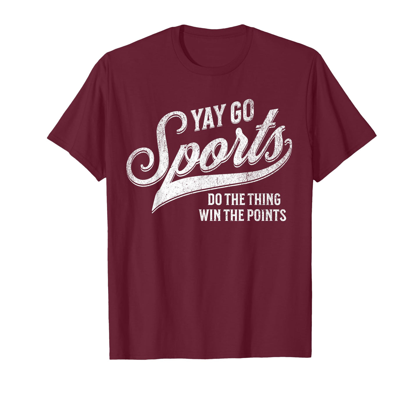 Go Sports Do The Thing Win The Points Funny T-Shirt