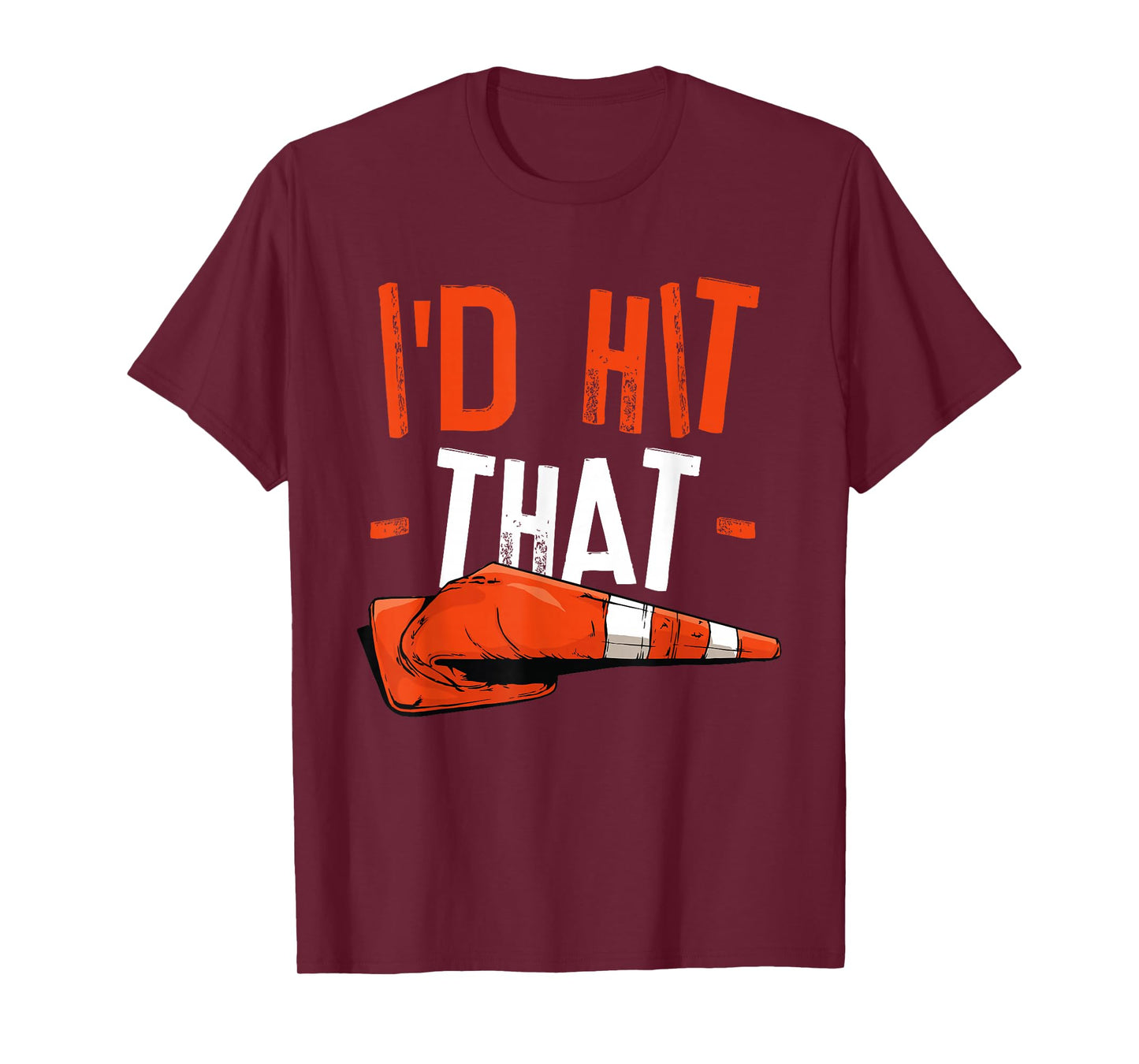 I'd Hit That Halloween Costume Traffic Cone T-Shirt