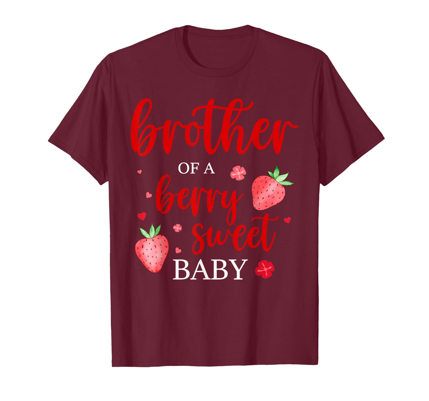 Brother Of A Berry Sweet One Strawberry Baby First Birthday T-Shirt