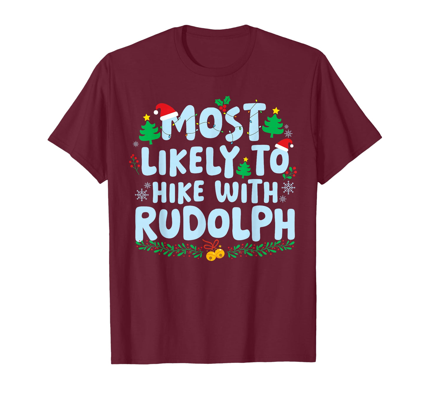 Most Likely to Hike with Rudolph Family Matching Christmas T-Shirt