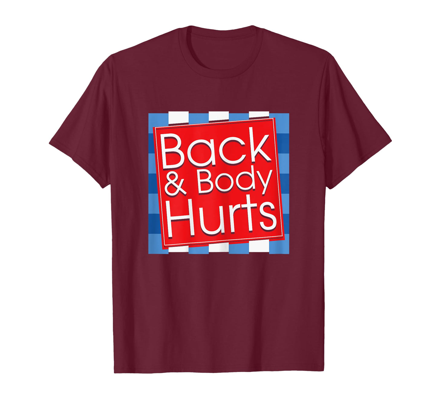 Funny Back Body Hurts Tee Quote Workout Gym Girl T-Shirt