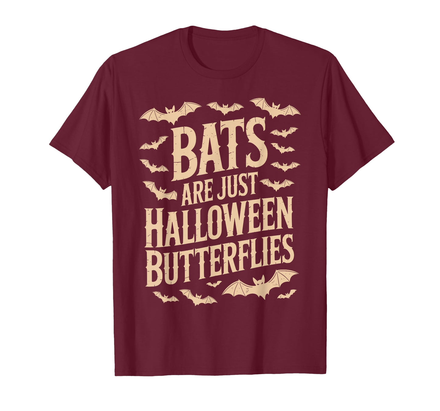 Bats are Just Butterflies Spooky Season Funny Halloween T-Shirt