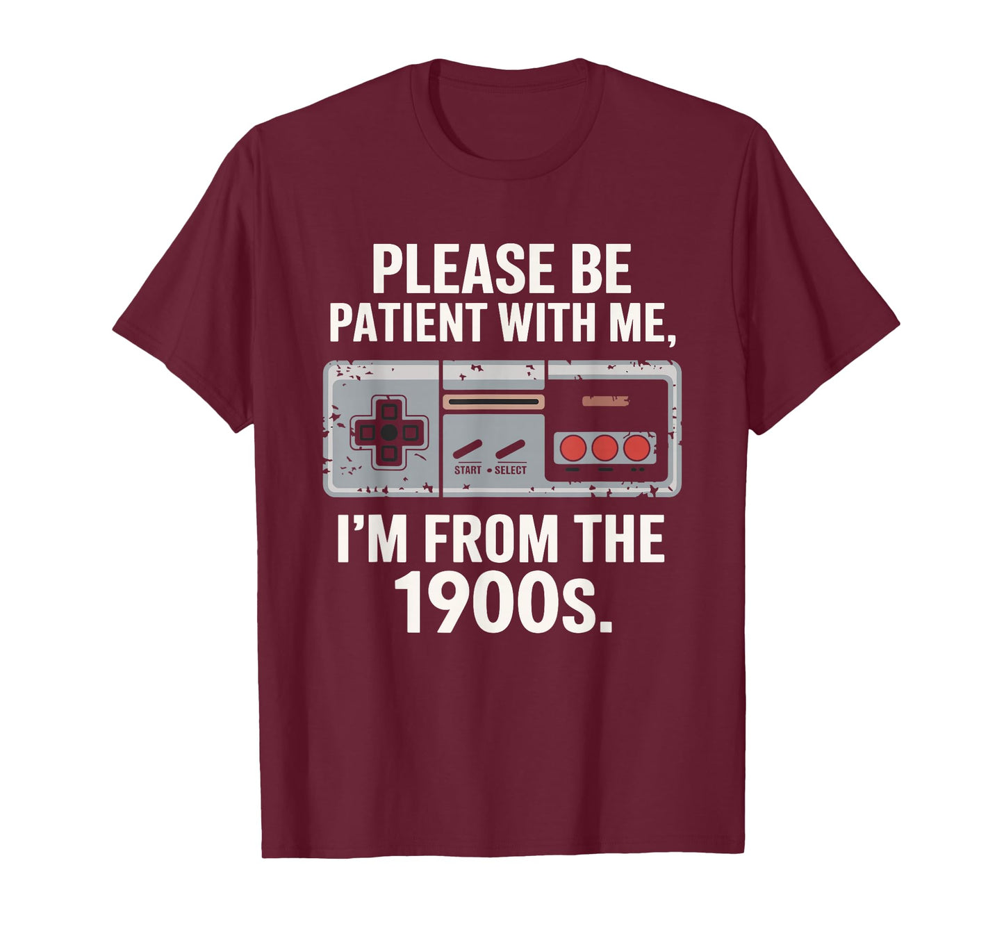 Please Be Patient With Me I'm From The 1900s Vintage Funny T-Shirt