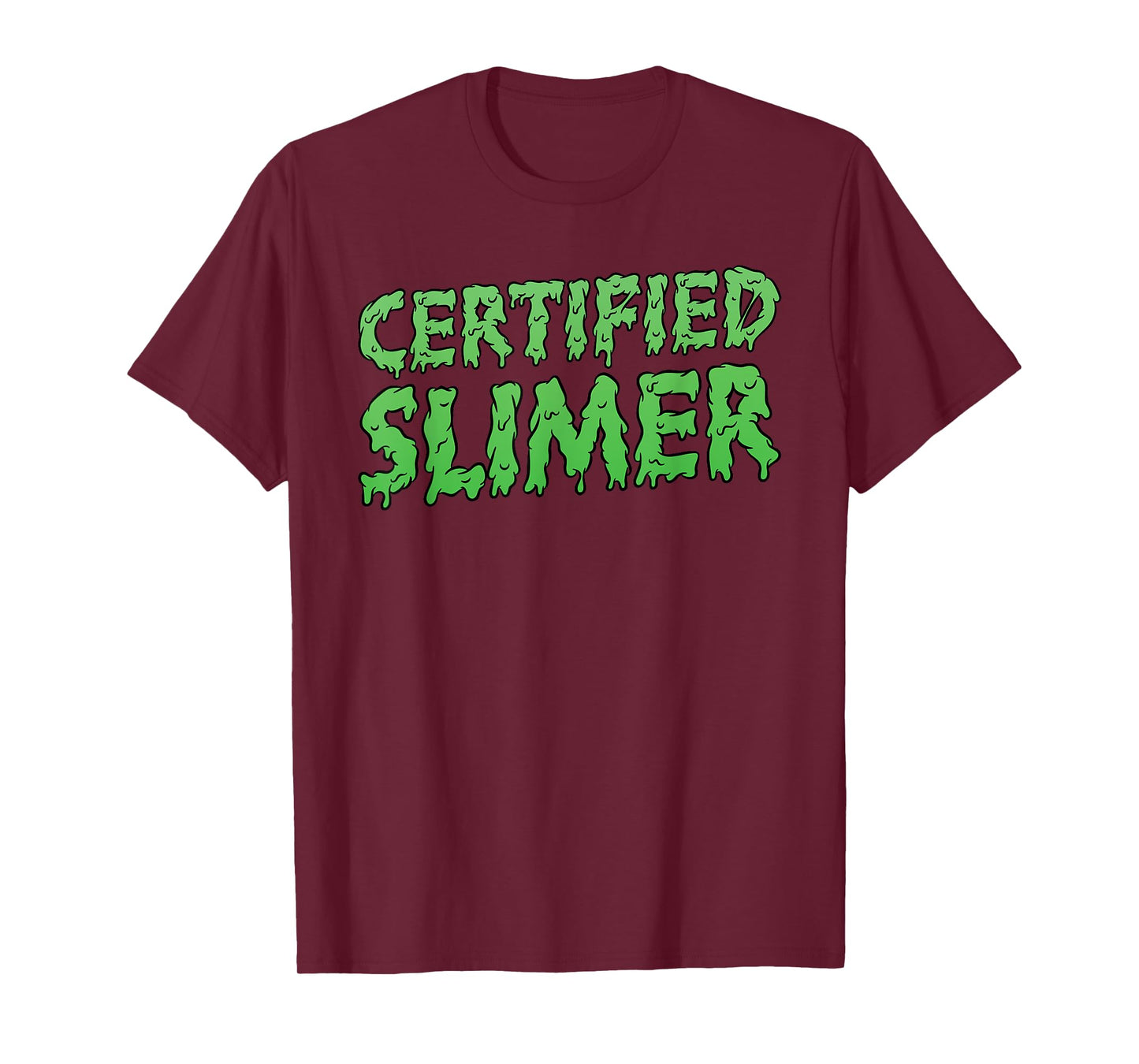 Certified Slimer Halloween Slime Text T-Shirt