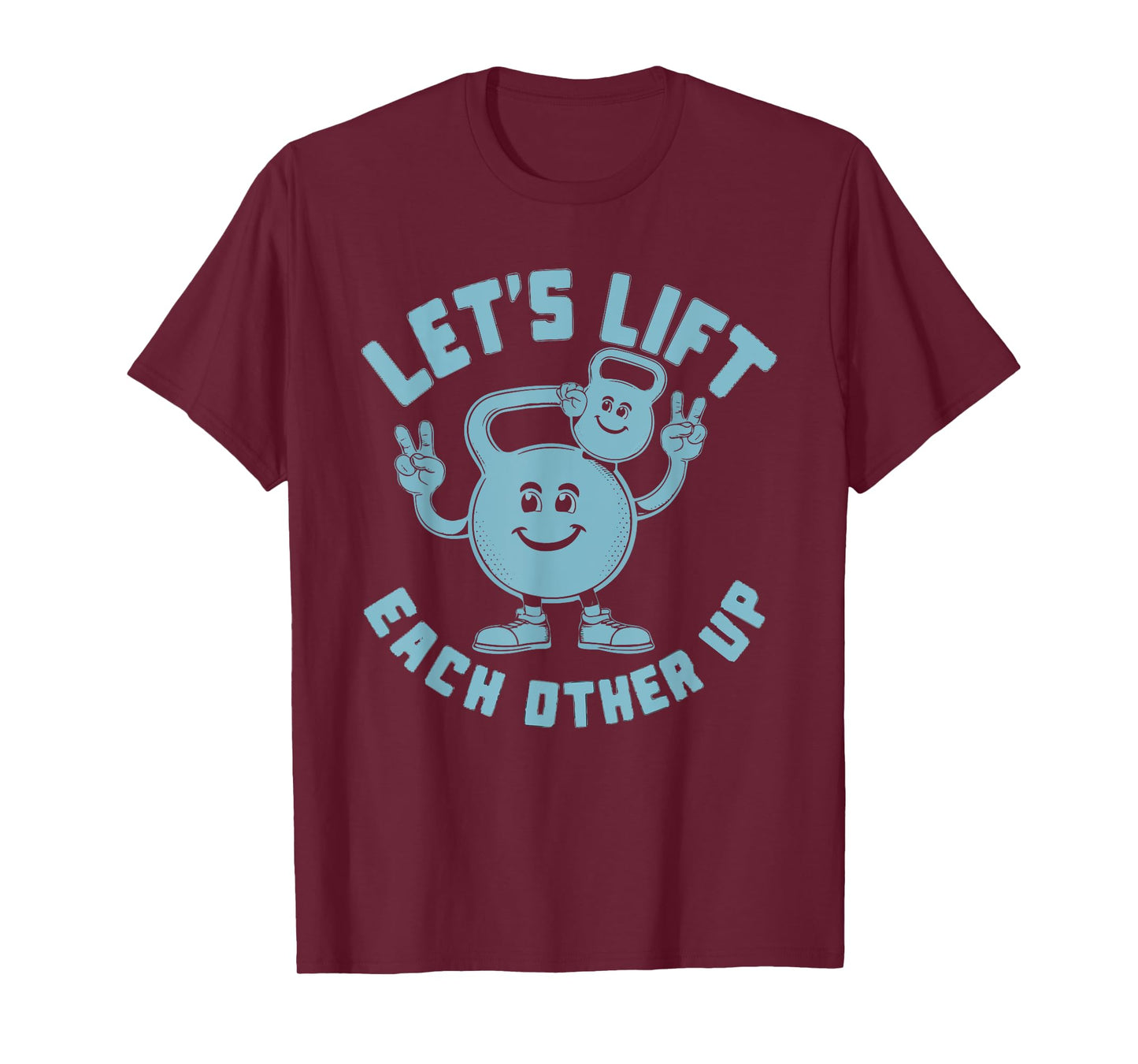 Let's Lift Each Other Up Kettlebell Peace Sign Gym Positive T-Shirt