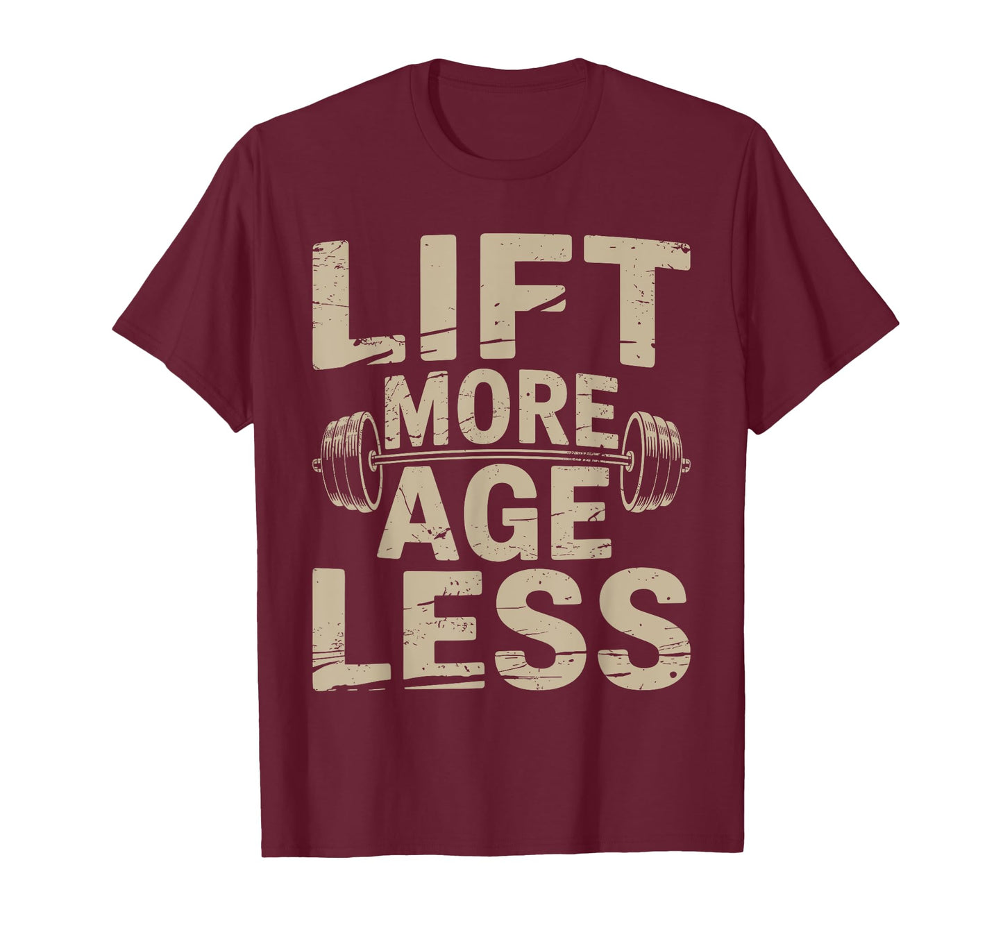 Lift More Age Less Motivational Gym Workout Quote T-Shirt