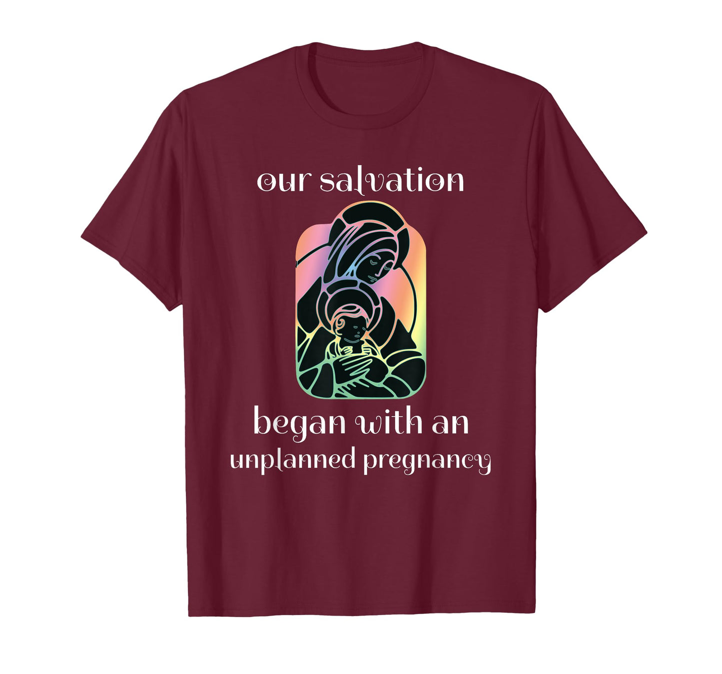 Unplanned Pregnancy Jesus & Mary Pro-Life Faith T-Shirt