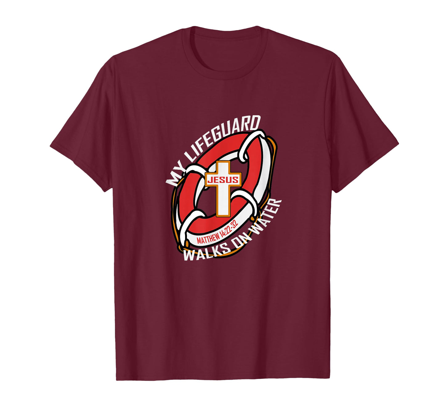 My Lifeguard Walks on Water Wear Jesus Christian Tee T-Shirt